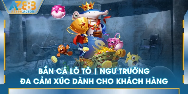 Bắn Cá Lô Tô