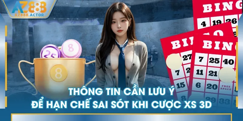 Thông tin cần lưu ý để hạn chế sai sót khi cược XS 3D Thông tin cần lưu ý để hạn chế sai sót khi cược XS 3D